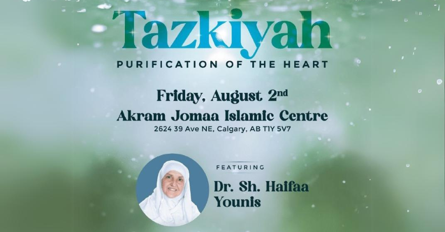Akram Jomaa Centre Tazkiyah: Purification of the Heart with Dr. Haifaa Younis