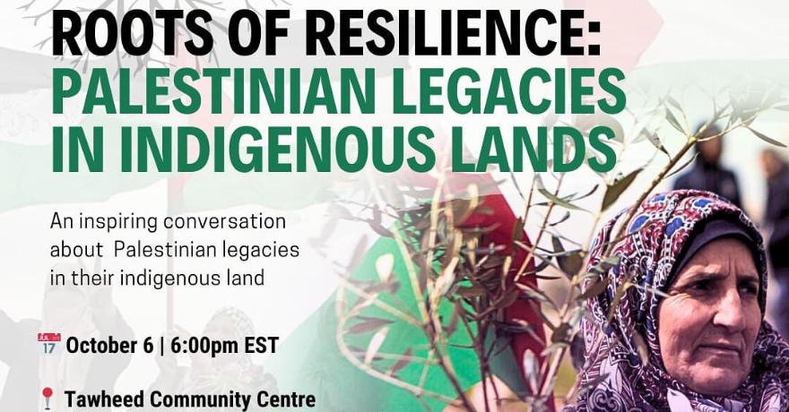 Justice for All Canada Roots of Resilience: Palestinian Legacies in Ancestral Lands