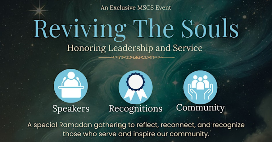 Muslim Senior Care Services (MSCS) Reviving the Souls: Honoring Leadership & Service Iftar