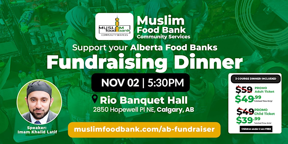 Muslim Food Bank Support your Alberta Food Banks Fundraising Dinner