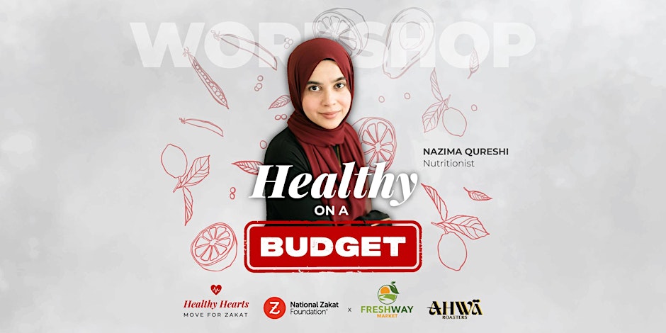 National Zakat Foundation Canada Healthy on a Budget with Nazima Qureshi