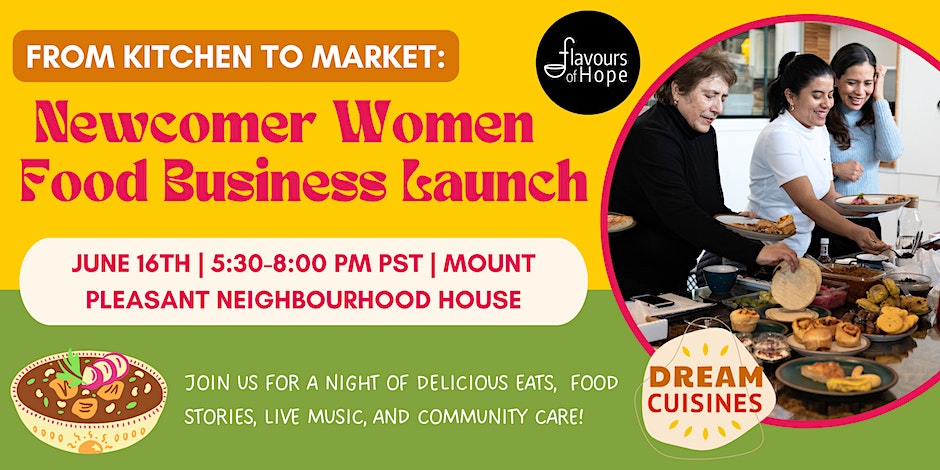 Flavours of Hope From Kitchen to Market: Newcomer Women Food Business Launch