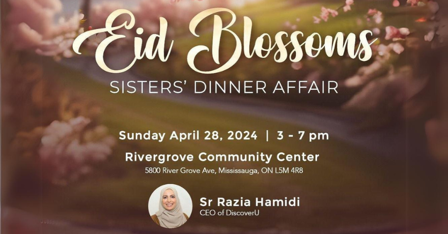 Being ME Muslimah Empowered Eid Blossoms: Sisters’ Banquet