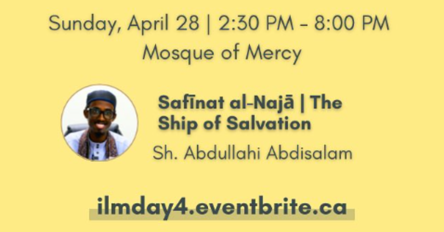 The Ship of Salvation (Safinatul Naja) | Ilm Day 4 April 28th