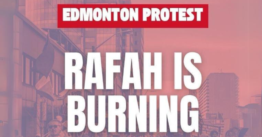 Edmonton Protest for Palestine Rafah Is Burning