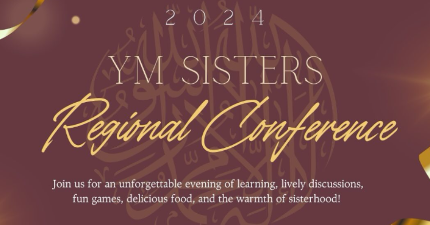 Young Muslim Sisters Regional Conference 2024 (Register by July 22)