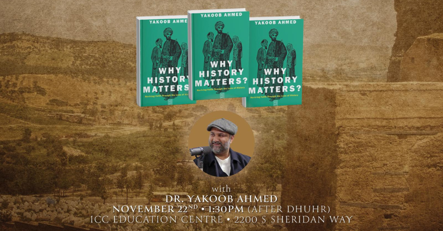 ISNA Canada Why History Matters Lecture and Book Signing  with Dr. Yakoob Ahmed