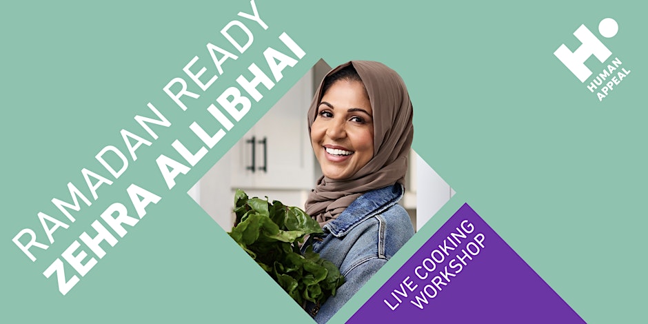 Human Appeal Ramadan Ready Cooking Class with Zehra Allibhai