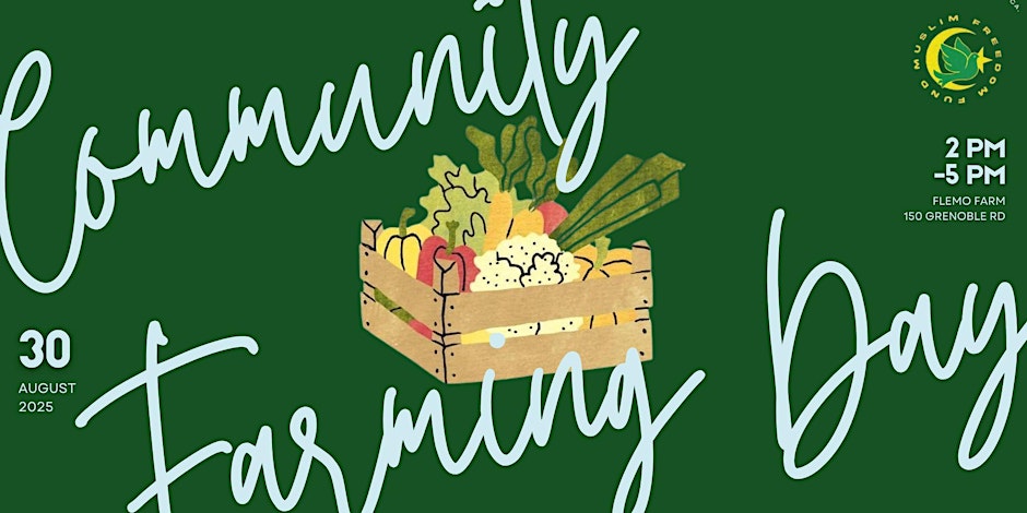 Muslim Freedom Fund's 3rd Annual Community Farming Day