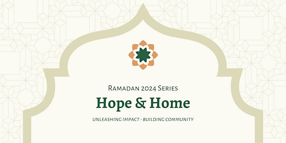 Islamic Family Hope & Home: Ramadan Gatherings 2024