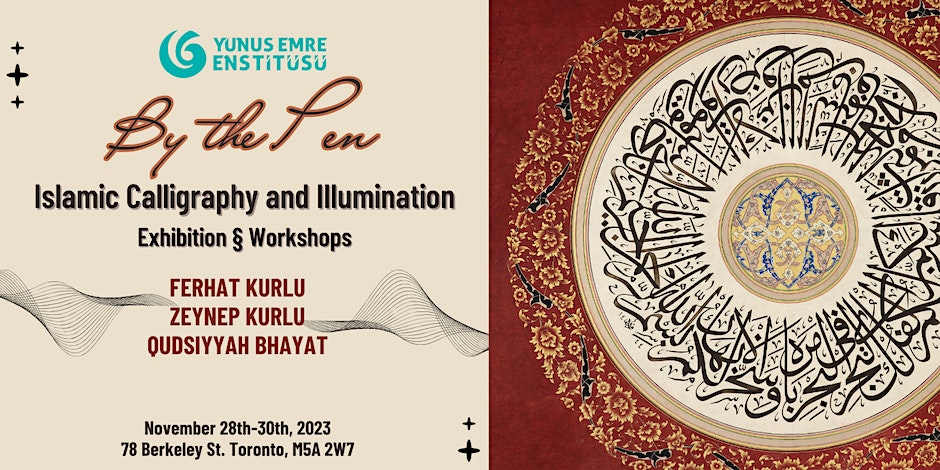Toronto Yunus Emre Institute Islamic Calligraphy (Hat)  and Illumination (Tezhip) Exhibition & Workshops