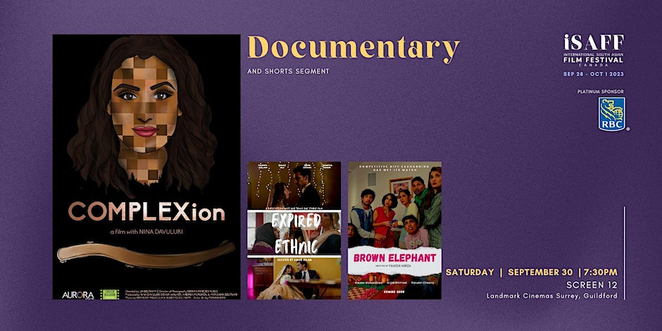 International South Asian Film Festival Canada Film Screenings: COMPLEXION with SHORTS: EXPIRED ETHNIC & BROWN ELEPHANT