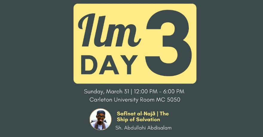 Ilm Day 3 | The Ship of Salvation (Safinat al-Naja) | March 31st