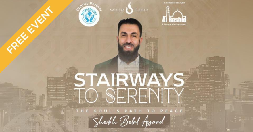 Stairways to Serenity with Sheikh Belal Assaad Edmonton