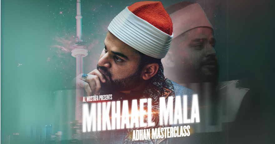 Al Mustafa Canada Azan Masterclass with Qari Mikhaael Mala