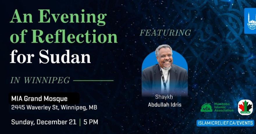 Islamic Relief Canada An Evening of Reflection for Sudan With Shaykh Abdullah Idris | Winnipeg