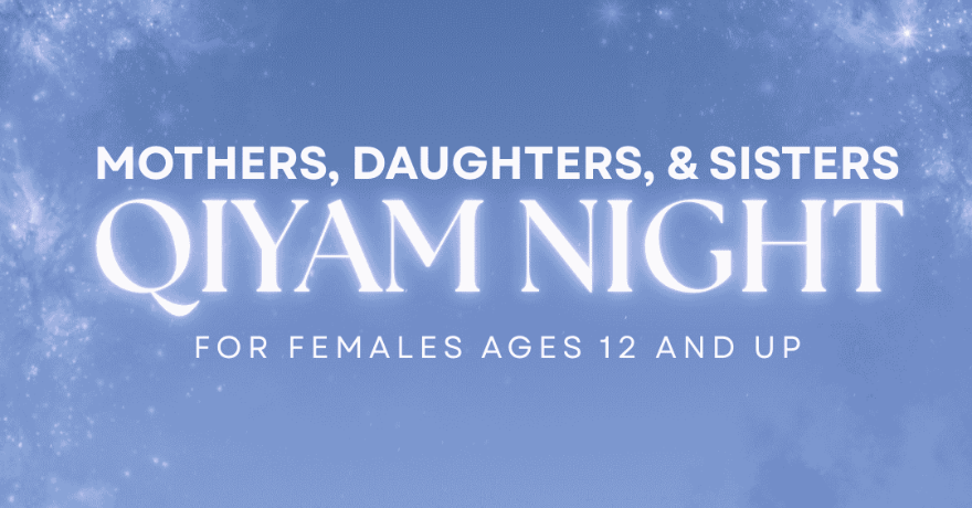 Al Huda Institute Sisters Qiyam Night (Ages 12 and Up)