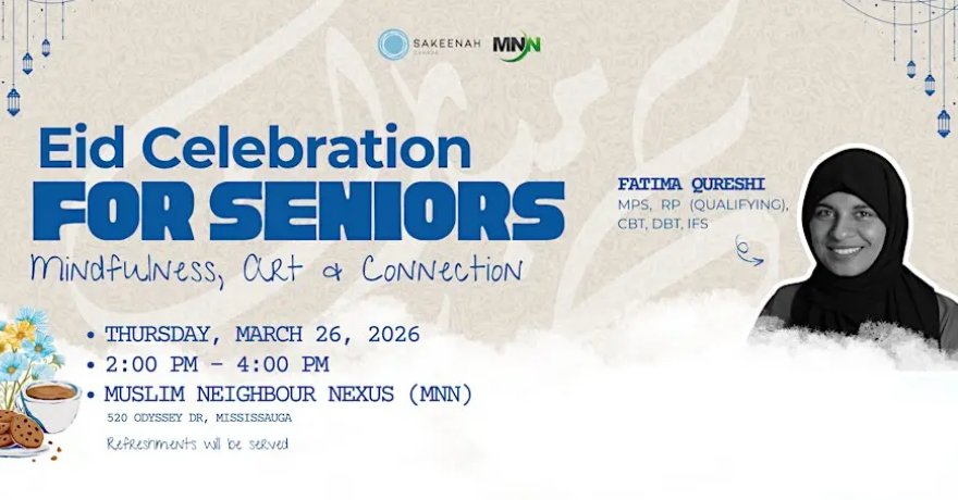 Sakeenah Canada Eid Celebration for Seniors: Mindfulness, Art & Connection