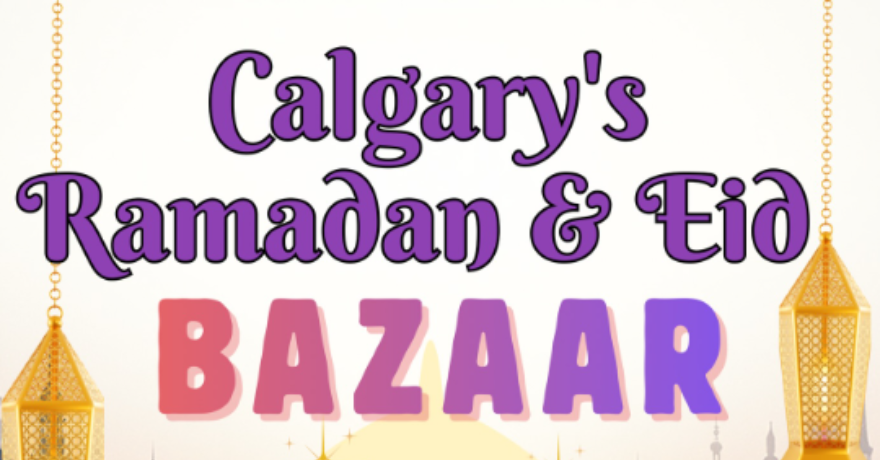 Calgary Ramadan and Eid Bazaar