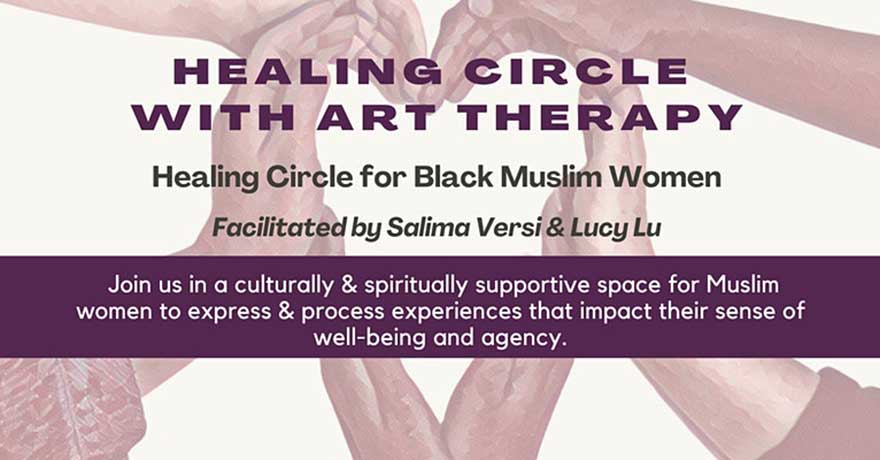 Sisters Dialogue Healing Circle with Art Therapy for Black Muslim Women