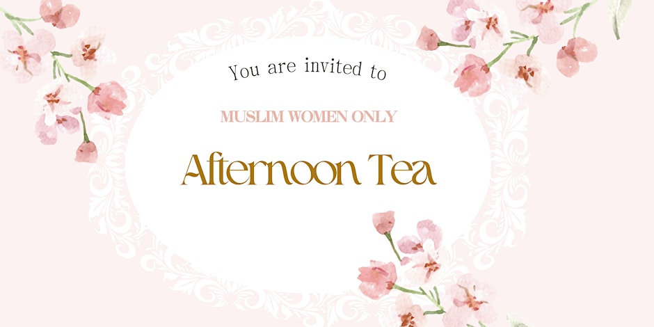 The Muslim Socials Afternoon Tea for Muslim Women