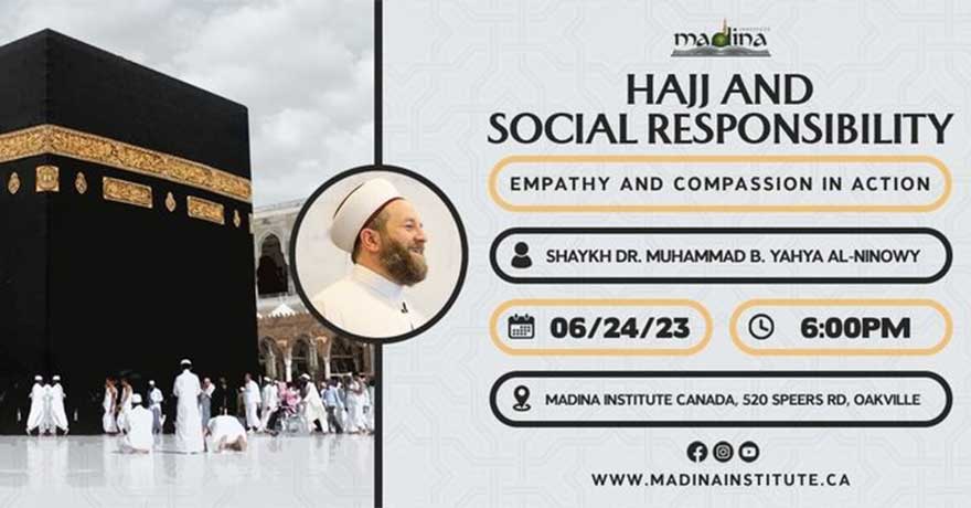 Madina Canada Hajj & Social Responsibility with Sh. Muhummad bin Yahya Al-Ninowy