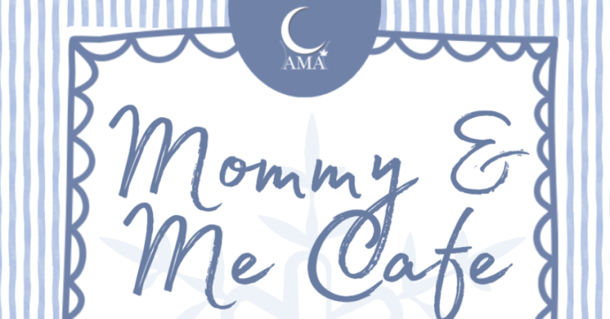 Assunnah Muslim Association Mommy and Me Cafe Winter Edition (Moms & Kids Ages 0 to 7)