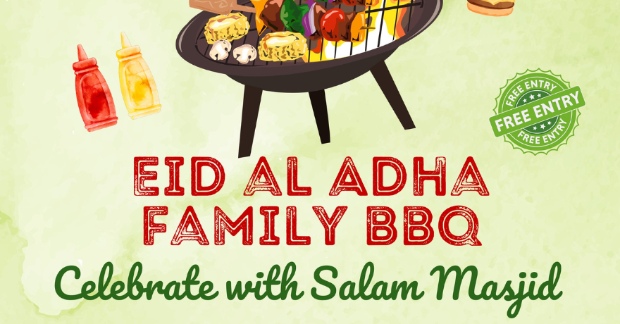 Salam Masjid Eid al-Adha Family BBQ (Register by May 22)