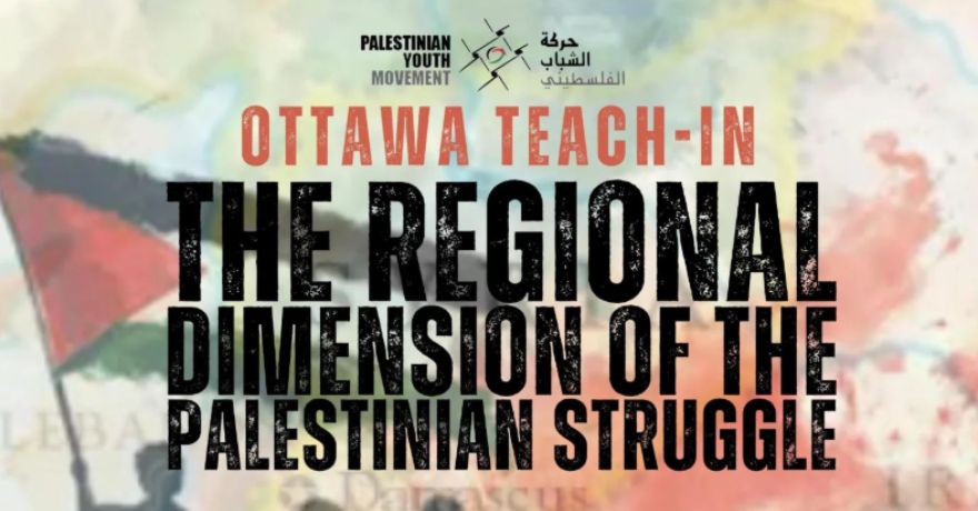 Palestinian Youth Movement Teach In: The Regional Dimension of the Palestinian Struggle