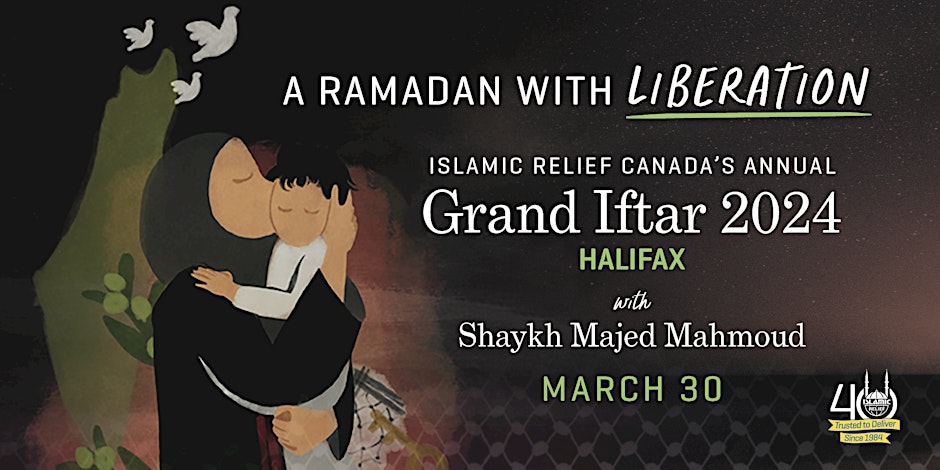 Islamic Relief Canada Grand Iftar with Shaykh Majed Mahmoud  Halifax | 2024
