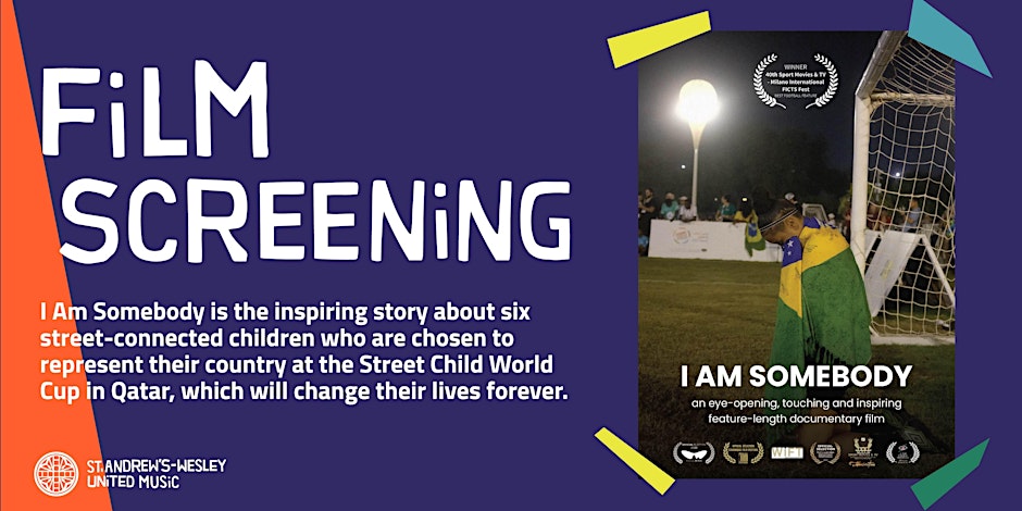Film Screening: I Am Somebody Street Child World Cup in Qatar