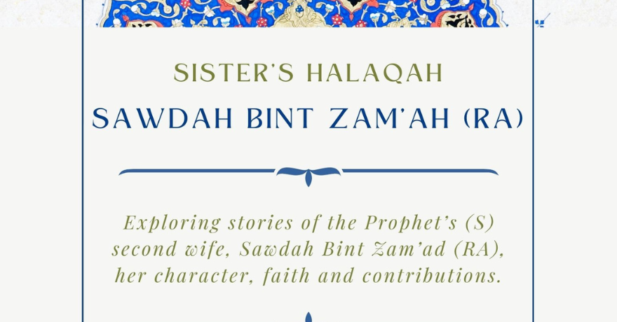 Islamic Society of Kingston Sisters' Halaqah: Sawdah bint Zam'ah (RA)