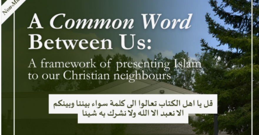 A Common Word Between Us: Presenting Islam to our Christian Neighbours 