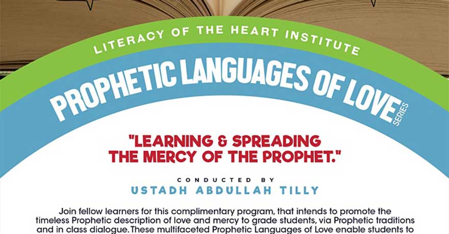 Prophetic Languages Of Love “Learning & Spreading The Mercy Of The Prophet” (Grades 4 to 9)