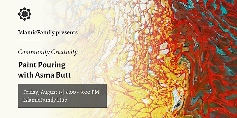 IslamicFamily Community Creativity Paint Pour with Asma Butt