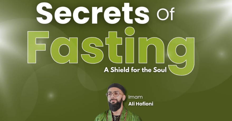 Ummah Nabawiah Masjid Secrets of Fasting: A Shield for the Soul 
