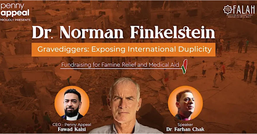 Penny Appeal Canada Dr. Norman Finkelstein | Palestine Grave Diggers | Mississauga