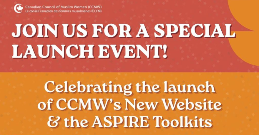 Canadian Council of Muslim Women (CCMW) New Website and ASPIRE Toolkits Launch