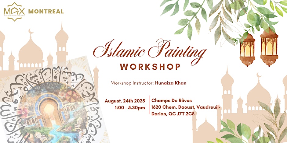 MAX Montreal Islamic Painting Workshop: Create. Connect. Reflect