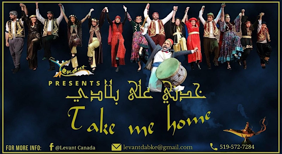 Levant Refugees Culture & Art Take Me Home : Cultural Night/خدني على بلادي : سهره  تراثية Saturday