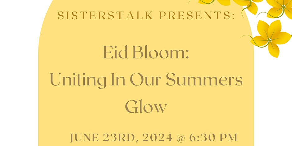 Sisters Talk Eid Bloom: Uniting In Our Summers Glow