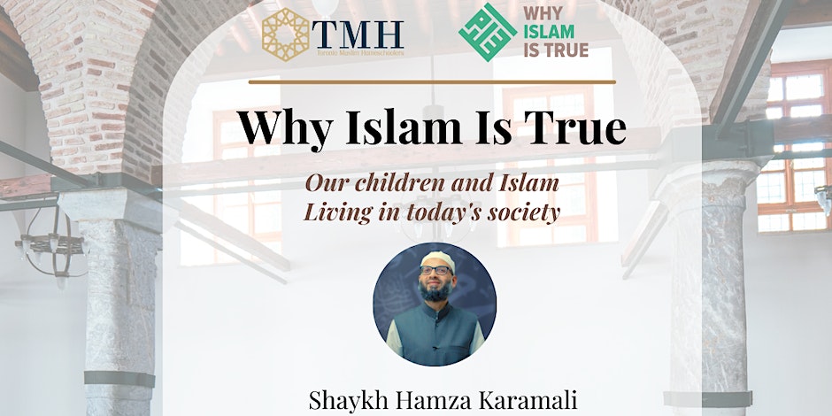 Why Islam Is True by Shaykh Hamza Karamali