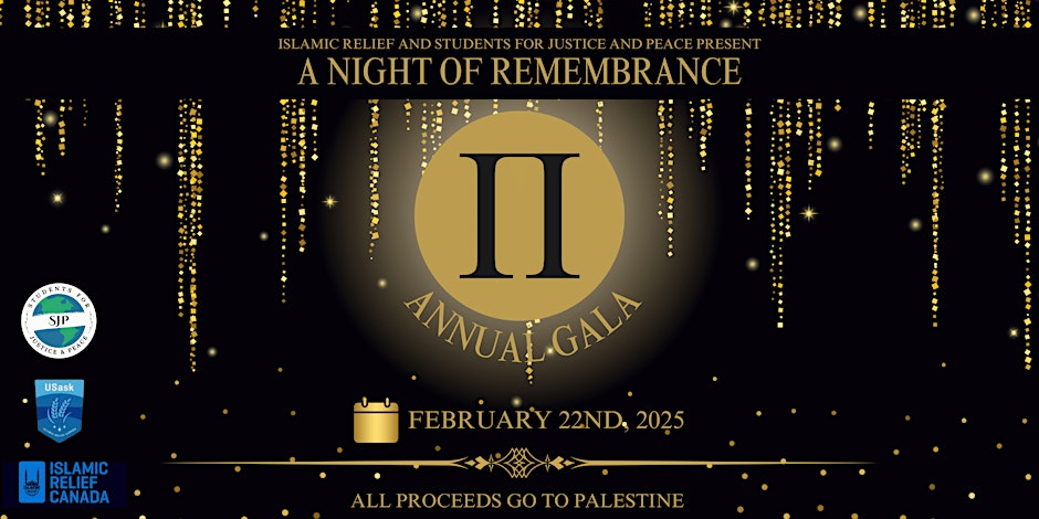 Islamic Relief Chapter University of Saskatchewan A Night of Remembrance: Annual Gala for Palestine