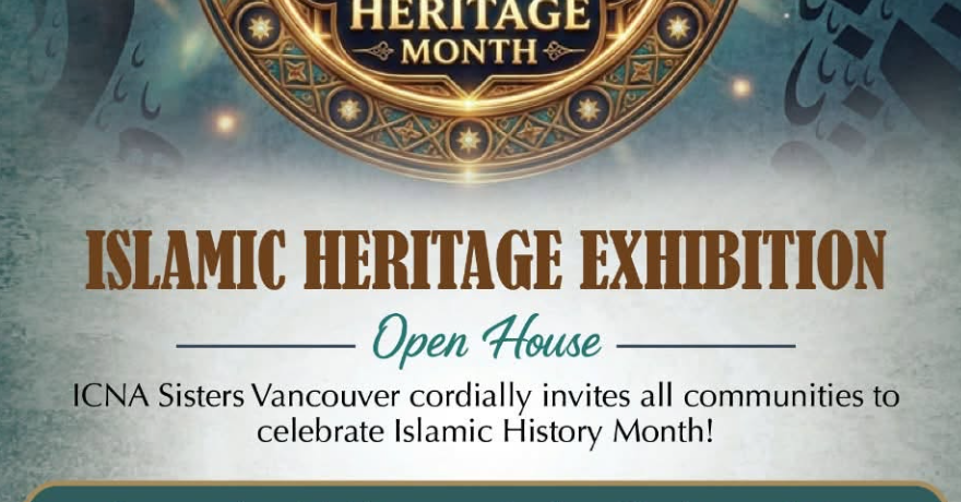ICNA Sisters Canada Islamic History Month Exhibition Open House
