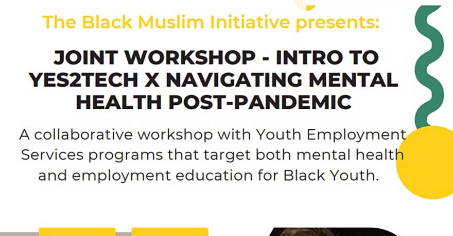 Black Muslim Initiative Presents: Intro to YES2TECH x Navigating Mental Health Post Pandemic