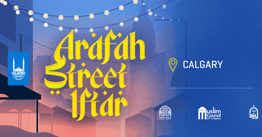 Islamic Relief Canada Arafat Street Iftar 2026 | Calgary