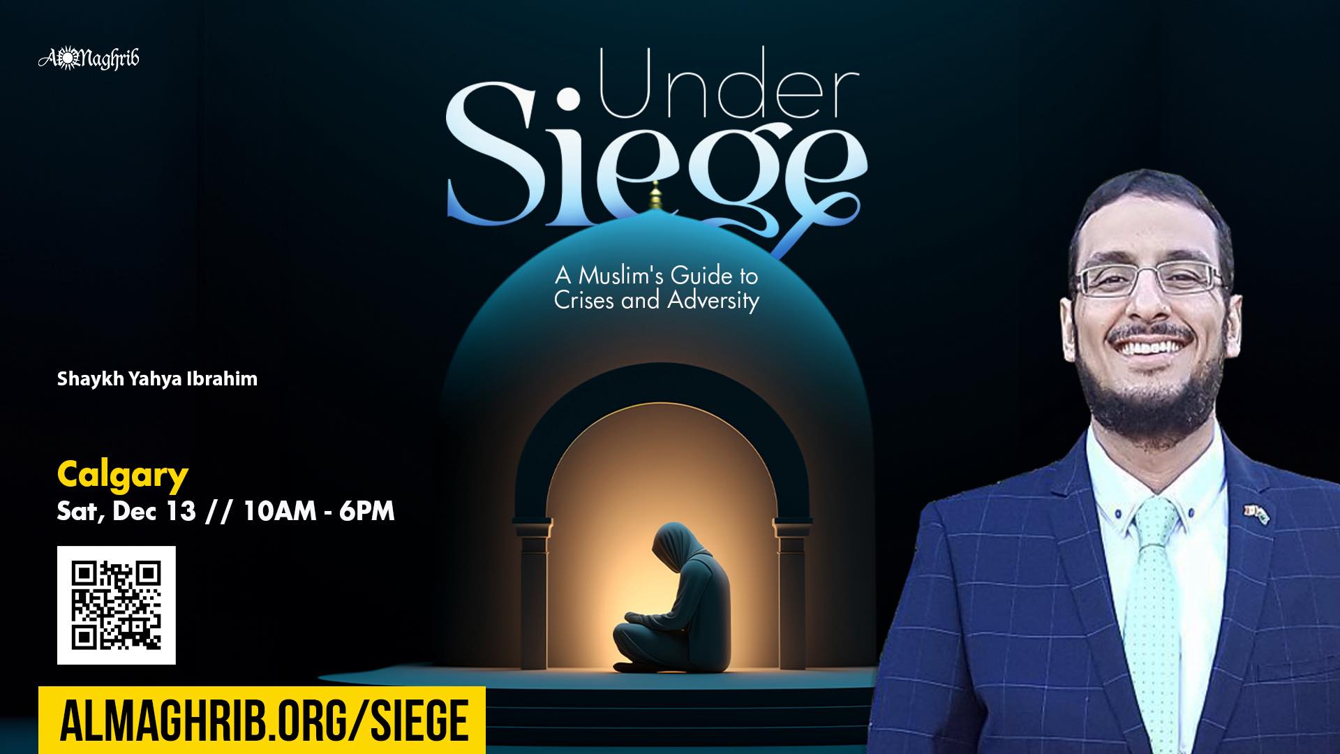 Al Maghrib Institute Under Siege A Muslim’s Guide to Crises and Adversity