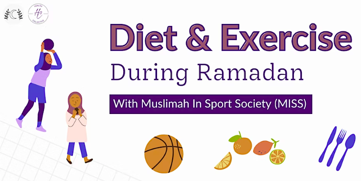 Diet and Exercise during Ramadan with Muslimah In Sport Society