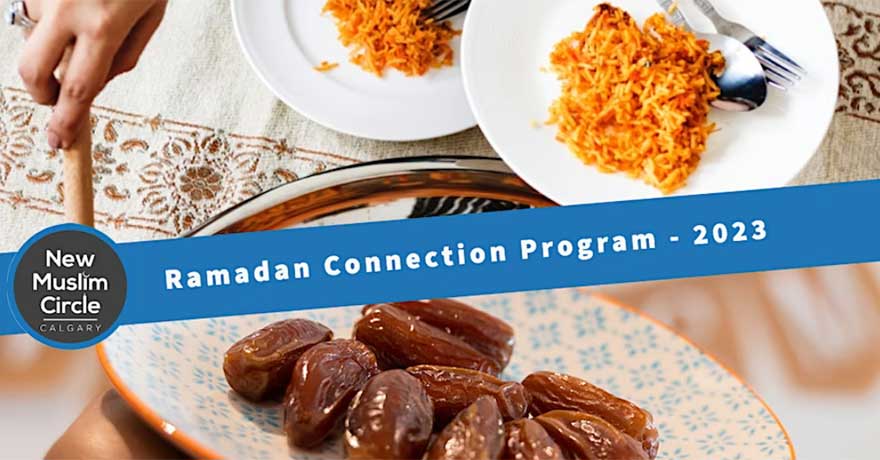 New Muslim Circle Calgary Ramadan Connection Program 2023 Al-Salam Centre