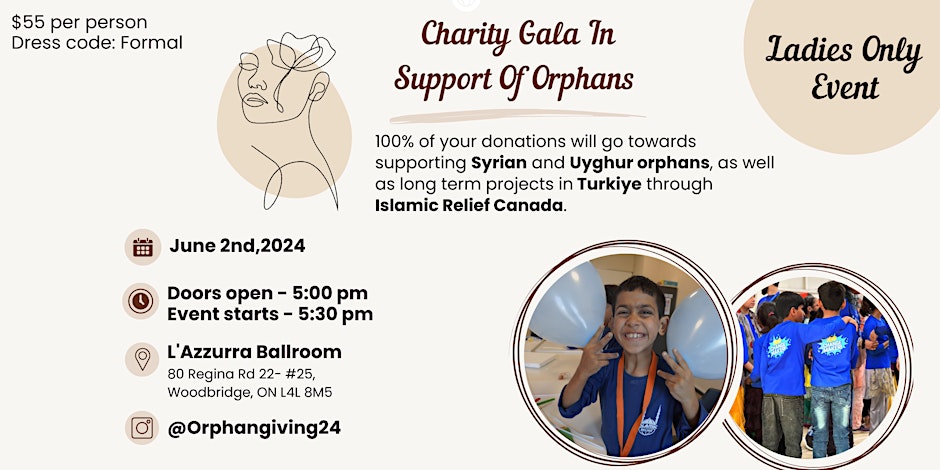 Support Orphans Ladies Only Charity Gala Fundraiser for Syrian & Uyghur Refugees in Turkiye